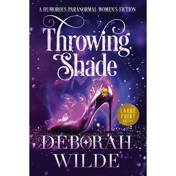 Magic After Midlife Throwing Shade: A Humorous Paranormal Women's Fiction (Large Print), Book 1, (Paperback)