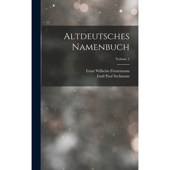 Altdeutsches Namenbuch; Volume 1 (Hardcover)