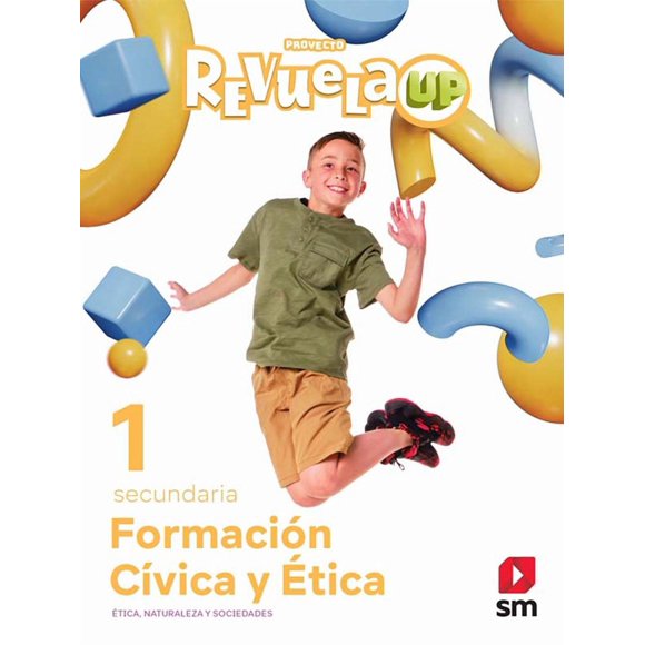 Formación cívica y ética 1 / revuela up / secundaria