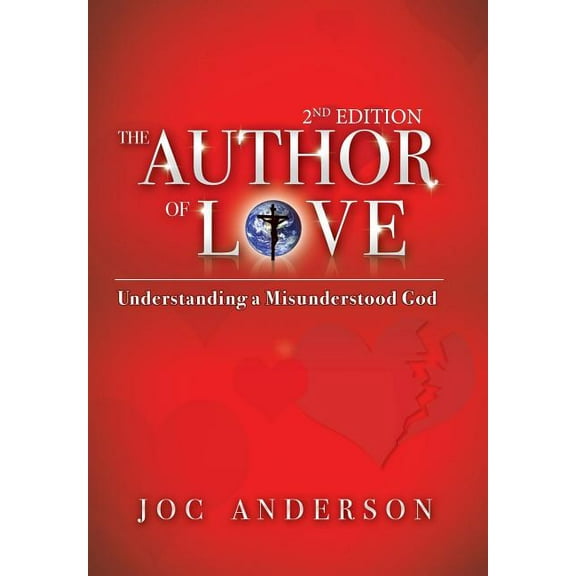 Author of Love : Understanding a Misunderstood God
