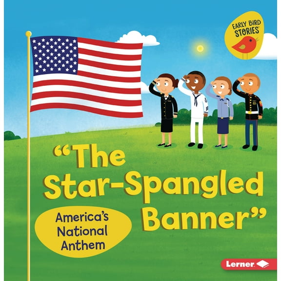 Celebrate American Symbols (Early Bird S The Star-Spangled Banner: America's National Anthem, (Paperback)