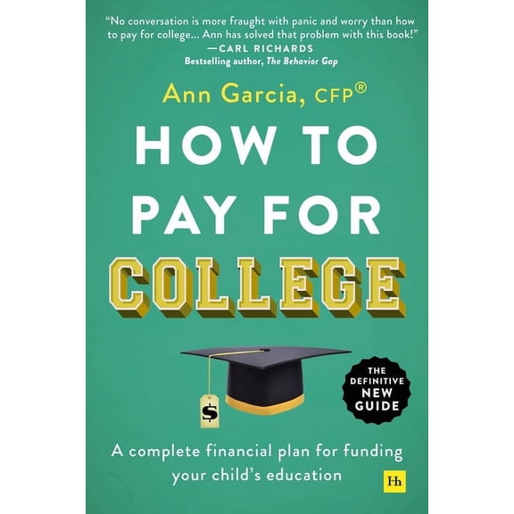 How to Pay for College: A Complete Financial Plan for Funding Your Child's Education, (Paperback)