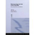 thumbnail image 2 of Réinterpréter la Fin de la Guerre Froide, Questions, Interprétations, Périodisations (Histoire de la Guerre Froide), 2 of 2