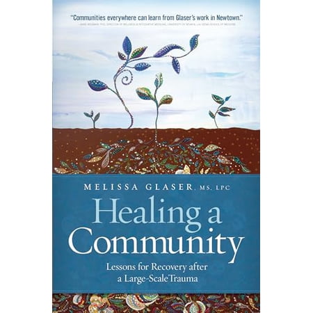 Pre-Owned Healing a Community: Lessons for Recovery after a Large-Scale Trauma 9781942094906 1942094906 Paperback