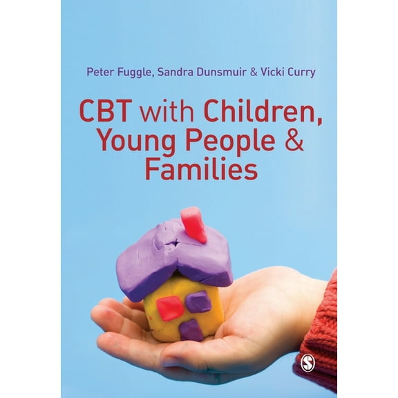 CBT with Children, Young People and Families, (Paperback)