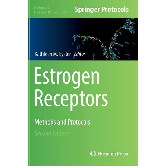 Methods in Molecular Biology Estrogen Receptors: Methods and Protocols, Book 2418, (Hardcover)