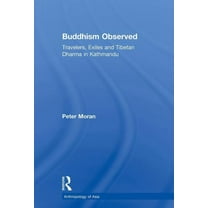 Anthropology of Asia Buddhism Observed: Travellers, Exiles and Tibetan Dharma in Kathmandu, (Paperback)