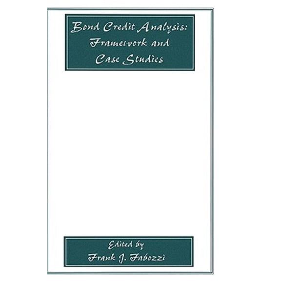 Pre-Owned Frank J. Fabozzi: Bond Credit Analysis: Framework and Case Studies (Hardcover)
