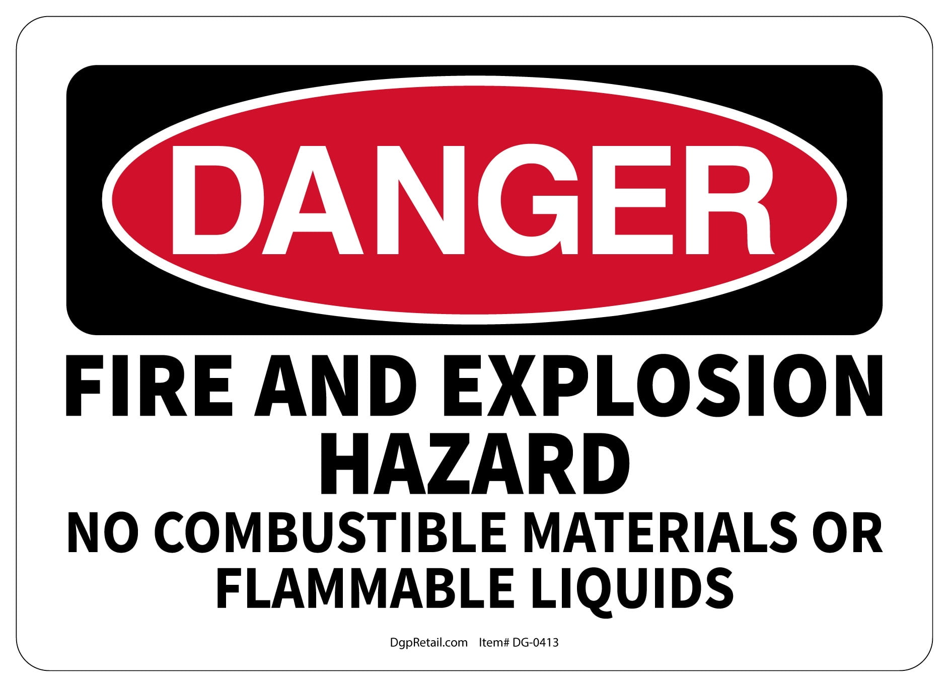 OSHA DANGER SAFETY SIGN FIRE AND EXPLOSION HAZARD COMBUSTIBLE OR FLAMMABLES