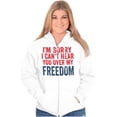 thumbnail image 3 of Can't Hear You Over my Freedom Funny Zip Up Hoodie Men's Women's Brisco Brands S, 3 of 6