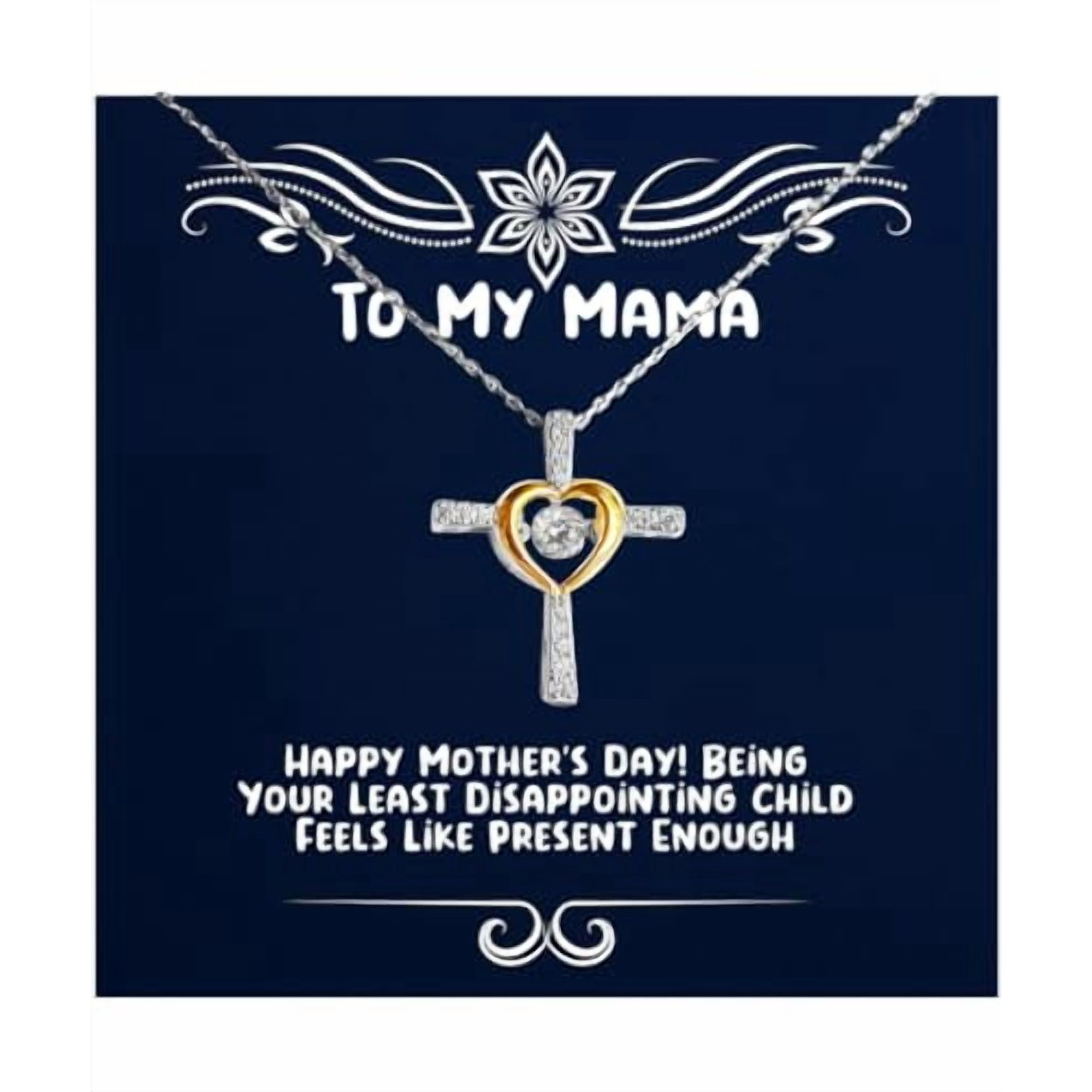 Unique Mama Gifts Happy Mother s Day! Being Your Least Special Cross Dancing Necklace For Mom Jewelry From Daughter Mama birthday gift ideas Mama birthday gift basket Mama birthday gift card