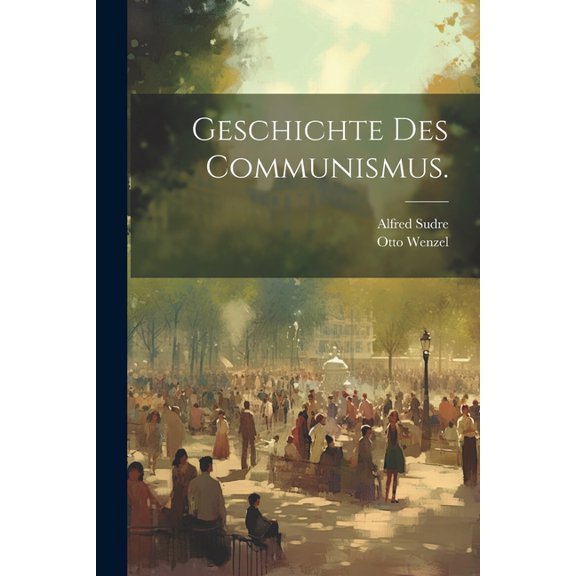 Geschichte des Communismus. (Paperback)