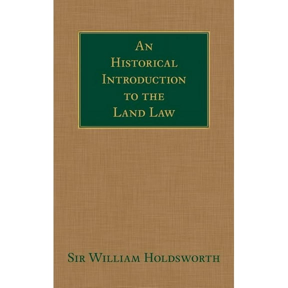 An Historical Introduction to the Land Law (Hardcover)