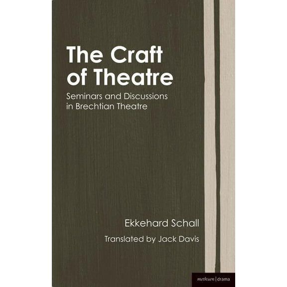 Biography and Autobiography The Craft of Theatre: Seminars and Discussions in Brechtian Theatre, (Hardcover)