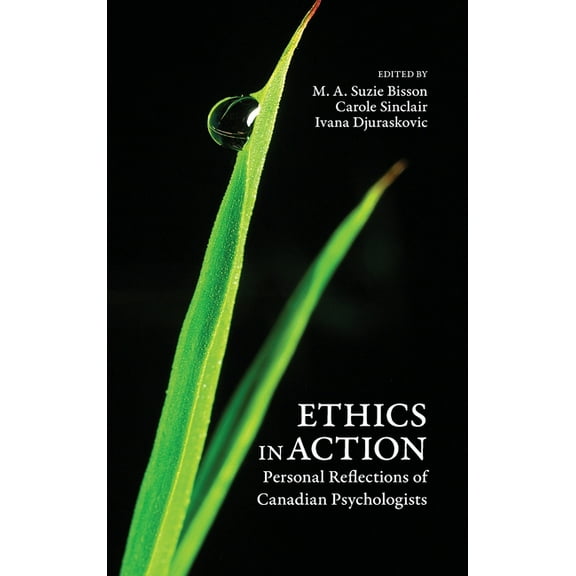 Ethics in Action: Personal Reflections of Canadian Psychologists, (Hardcover)