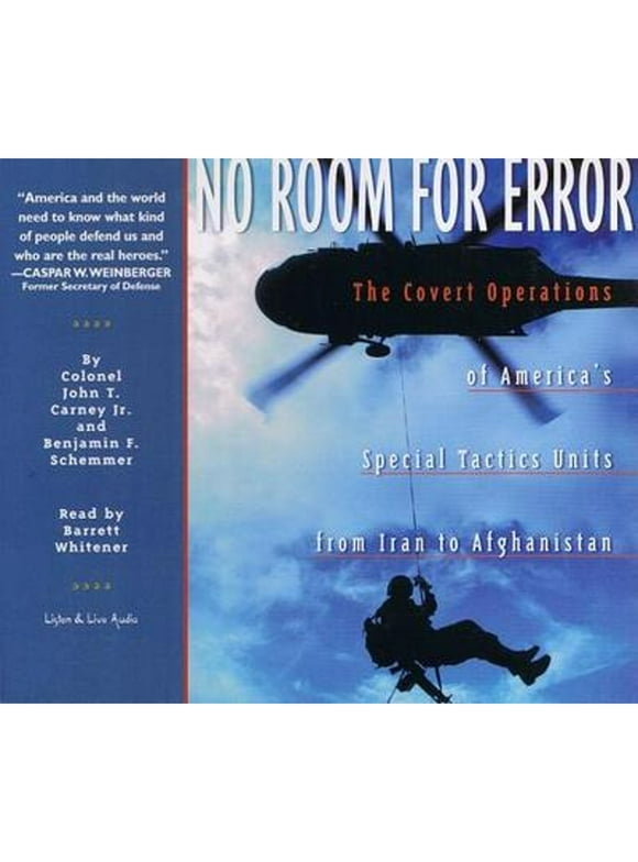 No Room for Error: The Covert Operations of America's Special Tactics Units from Iran to Afghanistan