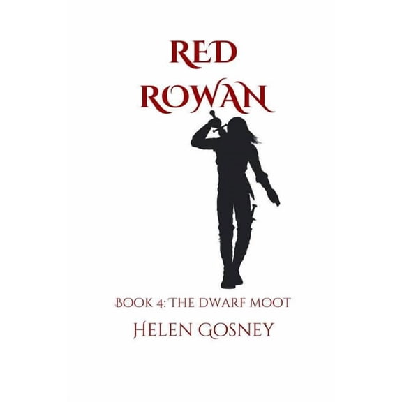 Red Rowan: The Dwarf Moot #4 (Paperback)