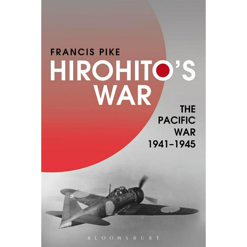 Hirohito's War The Pacific War, 19411945 (Hardcover)