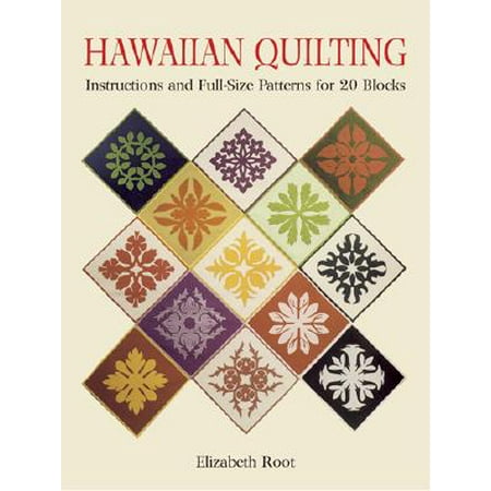 Hawaiian Quilting : Instructions and Full-Size Patterns for 20 Blocks