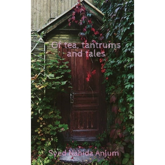 Of tea, tantrums and tales, (Paperback)