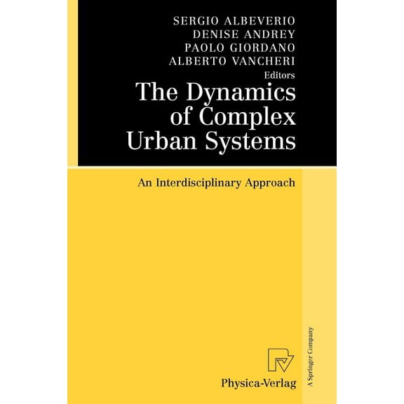 The Dynamics of Complex Urban Systems: An Interdisciplinary Approach, (Paperback)