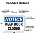 thumbnail image 2 of (2 Pack) Keep Door Closed OSHA Notice Sign 24 Inch X 18 Inch Indoor / Outdoor Rust-Free Aluminum Metal Signs for Workplace, Workshop, and Construction Site, Made in the USA, 2 of 8