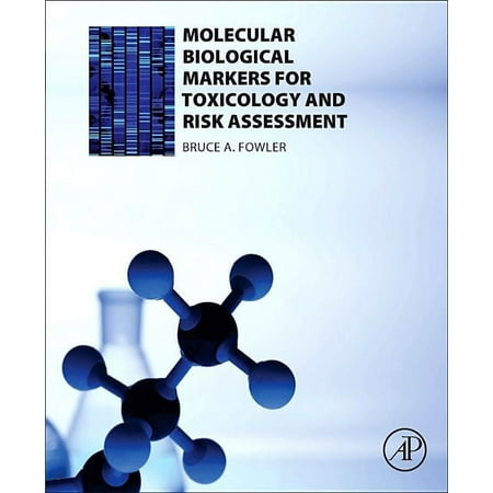 UPC: 9780128095898 | Molecular Biological Markers for Toxicology and Risk Assessment (Hardcover)
