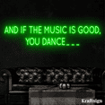 thumbnail image 2 of Craftnamesign And If The Music Is Good You Dance LED Sign, Bar Wall Decor, 2 of 4