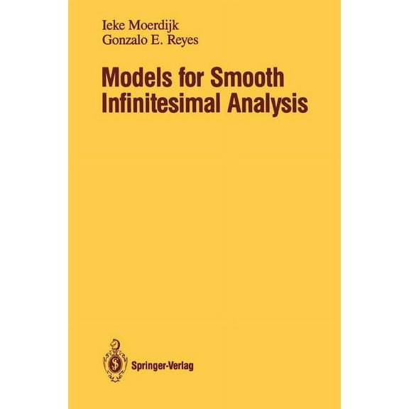 Models for Smooth Infinitesimal Analysis, (Paperback)