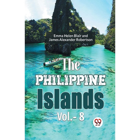 The Philippine Islands Vol.-8, (Paperback)