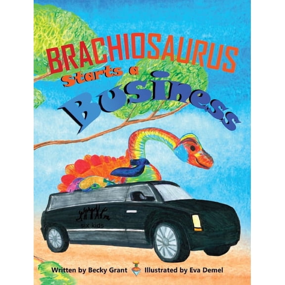 Brachiosaurus Starts a Business, (Hardcover)