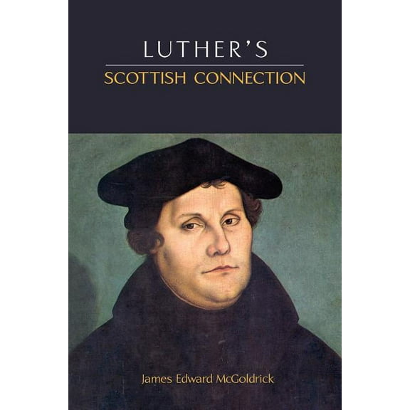 Luther's Scottish Connection, (Paperback)
