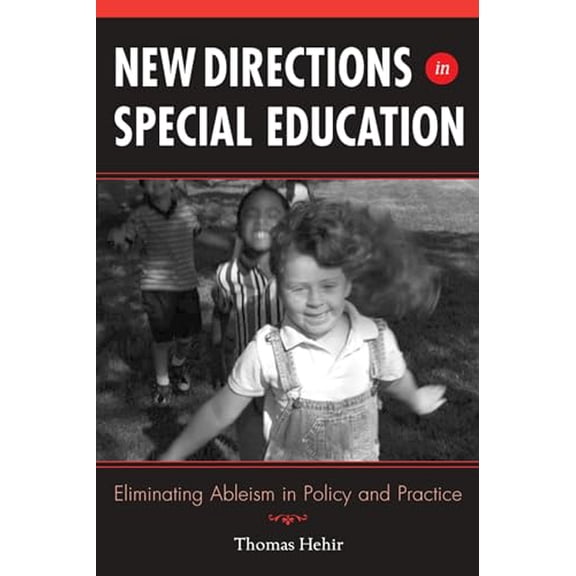 Pre-Owned New Directions in Special Education: Eliminating Ableism in Policy and Practice, 9781891792618, 189179261X, Paperback,