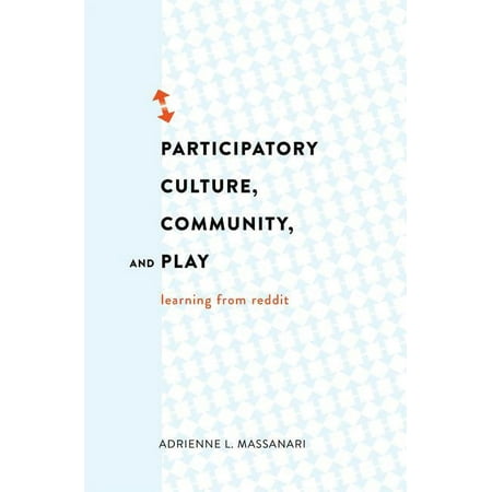 Digital Formations: Participatory Culture, Community, and Play: Learning from Reddit (Paperback)