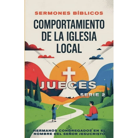 Doctrina ApostÃ³lica Comportamiento de la Iglesia Local: Jueces, Book 2, (Paperback)