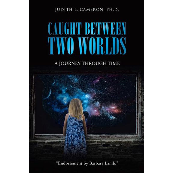 Caught Between Two Worlds: A Journey Through Time, (Paperback)