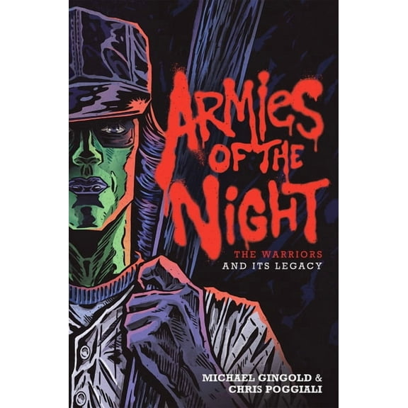 Armies of the Night: The Warriors and Its Legacy, (Hardcover)