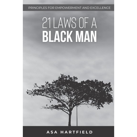 21 Laws Of A Black Man: Principles for Empowerment and Excellence (Paperback)