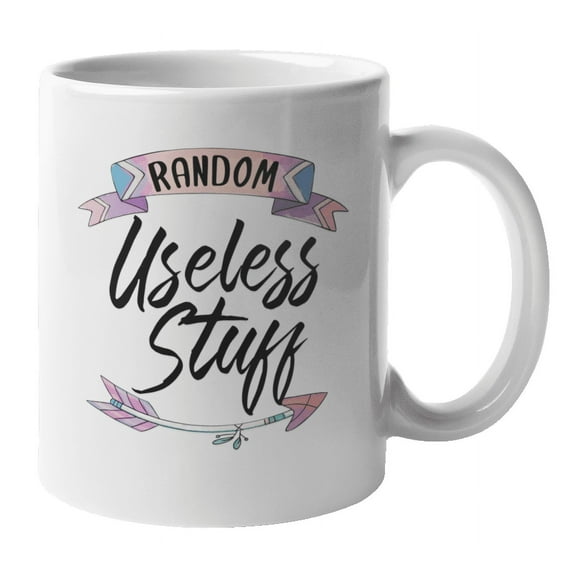 Random Useless Stuff, Funny Cute Girly Ceramic Coffee & Tea Mug Cup (11oz)