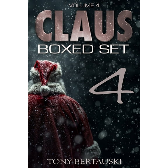Claus Boxed Claus Boxed (Vol. 4): A Science Fiction Holiday Adventure, Book 4, (Paperback)