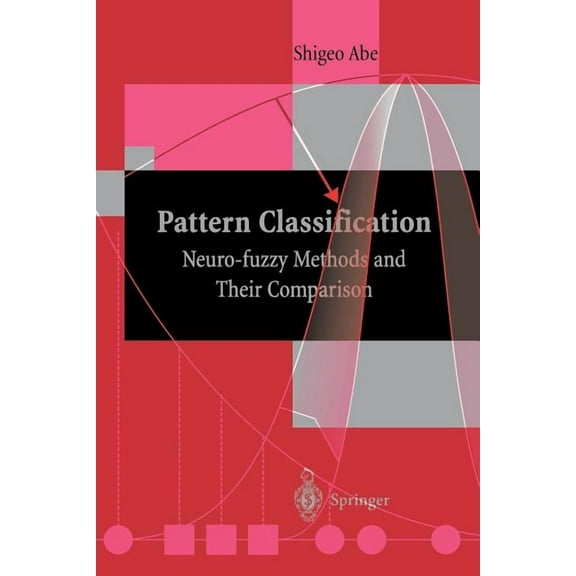 Pattern Classification: Neuro-Fuzzy Methods and Their Comparison, (Paperback)
