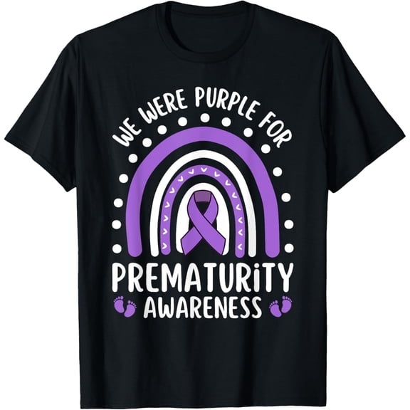 We Were Purple For Prematurity Awareness Rainbow Preemie Mom T-Shirt