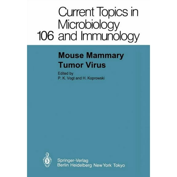 Current Topics in Microbiology and Immmu Mouse Mammary Tumor Virus, Book 106, (Paperback)