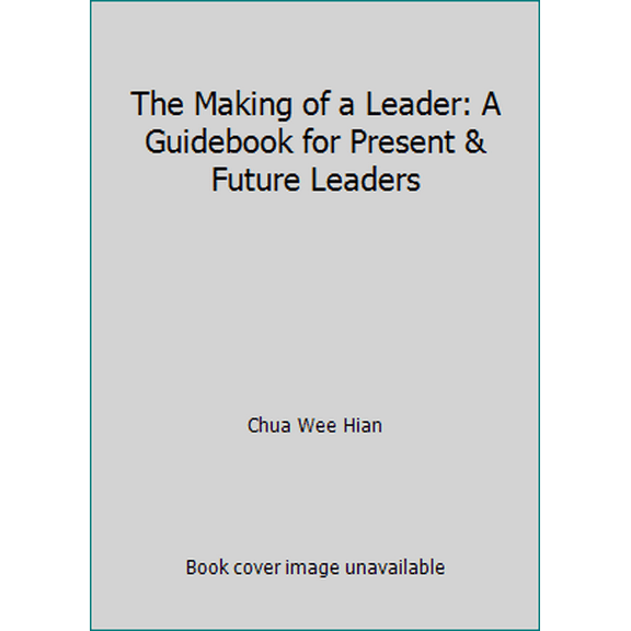 Pre-Owned The Making of a Leader: A Guidebook for Present & Future Leaders (Paperback) 0877848270 9780877848271