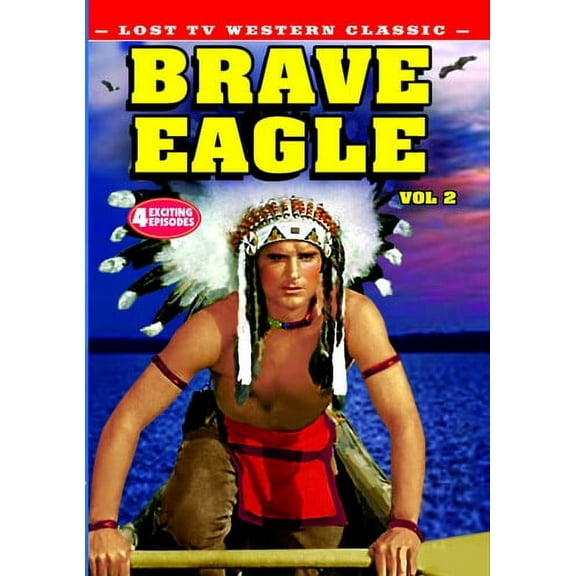 Brave Eagle - Lost TV Western Classics: Volume 2 (DVD), Alpha Video, Drama