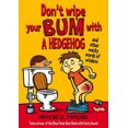 thumbnail image 1 of Don't Wipe Your Bum with a Hedgehog, 1 of 3