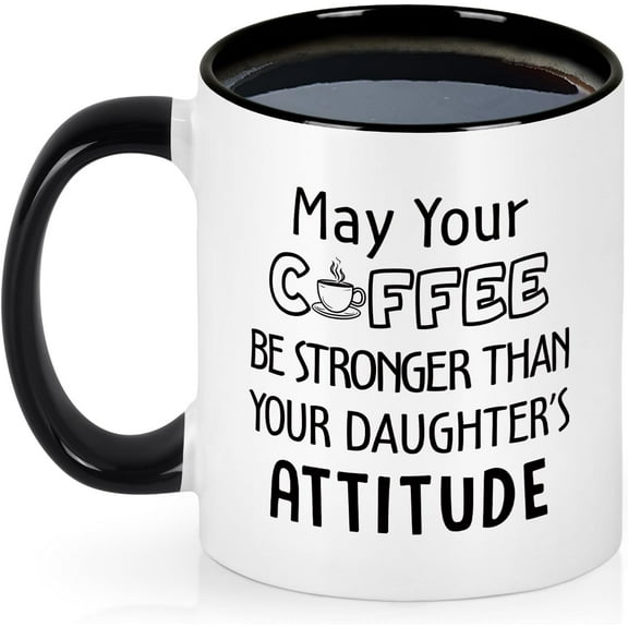 Christmas Gift for Dads from Daughter, Gifts for Dad, Dad Mug, Funny Birthday Father's Day Gifts, Your Coffee Be Stronger Than Your Daughters Attitude, 11Oz