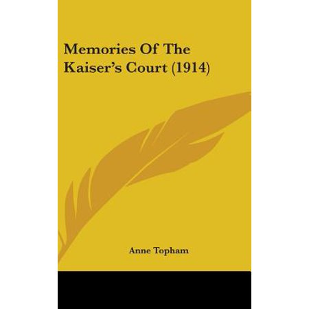 Memories Of The Kaisers Court 1914 - 