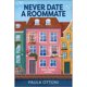 thumbnail image 1 of Libro Never Date A Roommate Tapa Blanda, Autor Paula Ottoni, Editorial Afterglow Books, 1 of 1