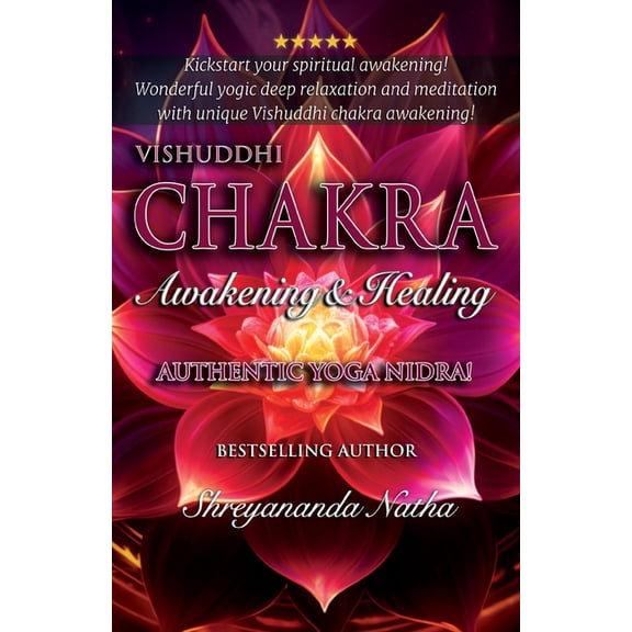 Great Yoga Books Vishuddhi Chakra Awakening & Healing: Authentic Yoga Nidra Meditation, (Paperback)